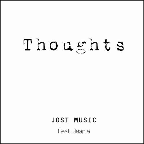 Jost Music - Thoughts Feat. Jeanie Music