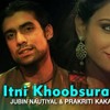 Tu Itni Khoobsurat Hai Reloaded - Prakriti Kakar