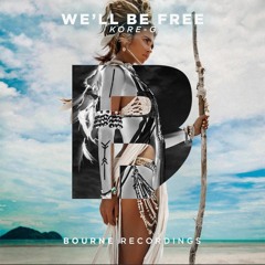 Kore-G - We'll Be Free
