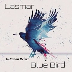Lasmar Blue Bird (D-Nation Remix)