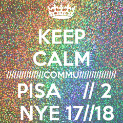 Commu - Pisa NYE 2017 - 2018 p2