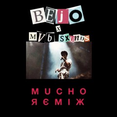BEJO- MUCHO (MVB SXUNDS REMIX)