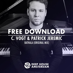 Free Download: C.Vogt & Patrick Jeremic - Bathala (Original Mix)