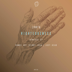 PREMIERE: Lonya - Righteousness (Vamos Art Remix) [Asymmetric Recordings]