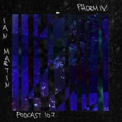 Phormix Podcast #107 Ian Martin