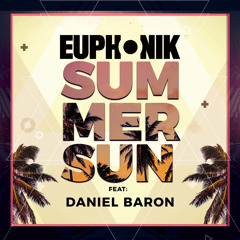 Euphonik Ft. Daniel Baron - Summer Sun (Radio Version)