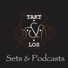 ✨ Sets & Podcasts von Takt & Los ✨