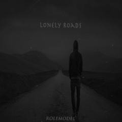 Lonely Roads (Prod. by RoleModel)