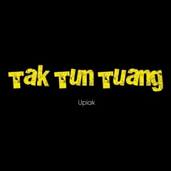 TAK TUN TUANG - 2017 [OdiMix ^ & Cyaotrap ]- PrivateREQ = ALDHO ▽=