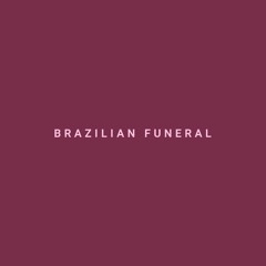 YBRYD - BRAZILIAN FUNERAL