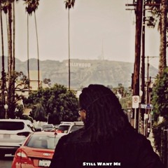 Still Want Me (Prod. by Tom Enzy)