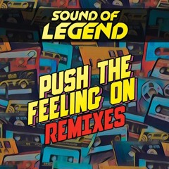 Sound Of Legend - Push The Feeling On (Triade Remix)