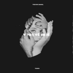 Trevor Daniel - Vous Et Moi (Prod. Tenru)