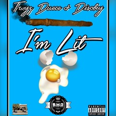 I'm Lit - Twyz Duece & Disobey