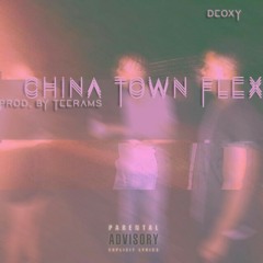 DeOxy-China Town Flex (prod. TeeRams)unmasterd