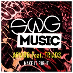 Arviro Ft. Triads - Make It Right (Preview)OUT 14-12-17