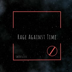Rage Against Time - Original Mix