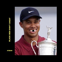 Black Men Don't Cheat