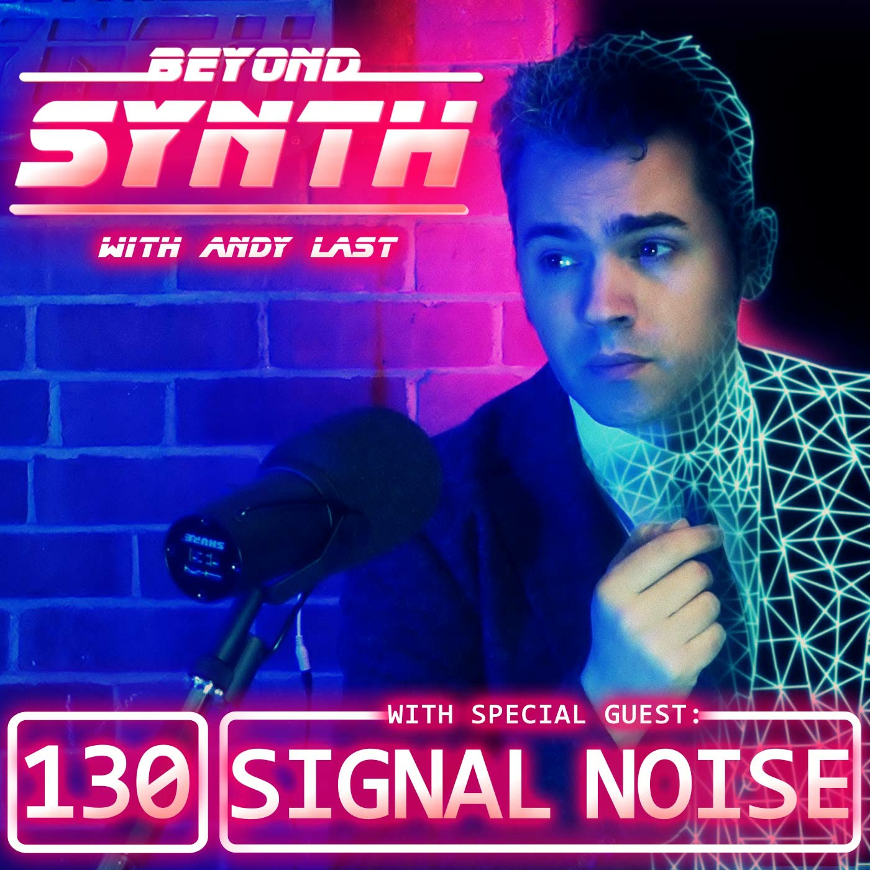 Beyond Synth - 130 - Signal Noise
