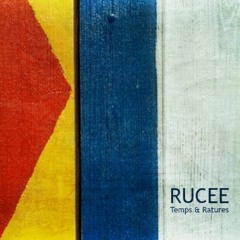 Rucee - Temps Et Ratures (Original Mix)
