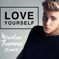 Justin Bieber - Love Yourself (Nicolas Barroso Bootleg)[FREE DOWNLOAD]