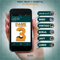Dame Tu Numero III (Prod. By Frisky El De La Magia En Las Manos & Danny El Alpinista Musical)