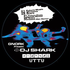 Dj Shark __ Future Music (UTTU082)