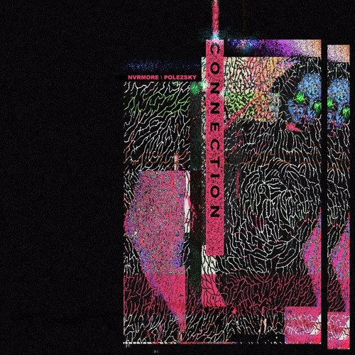 connection (ft. polezsky)