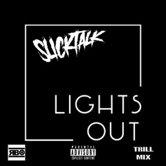 Lights Out (Trill Mix)