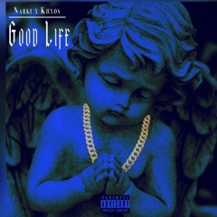 Narki - Good Life Ft. Khxos (Audio)