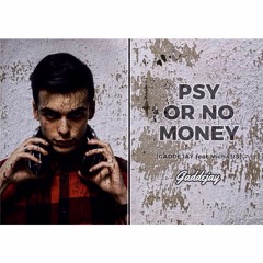 Psy Or No Money [GADDEJAY Mash-Edit] feat. Micha3l $