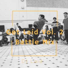 Get Laid Vol. 2 (Battle Mix)