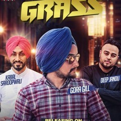 Grass by Gora Gill Feat Deep Jandu and Kabal Saroopwali