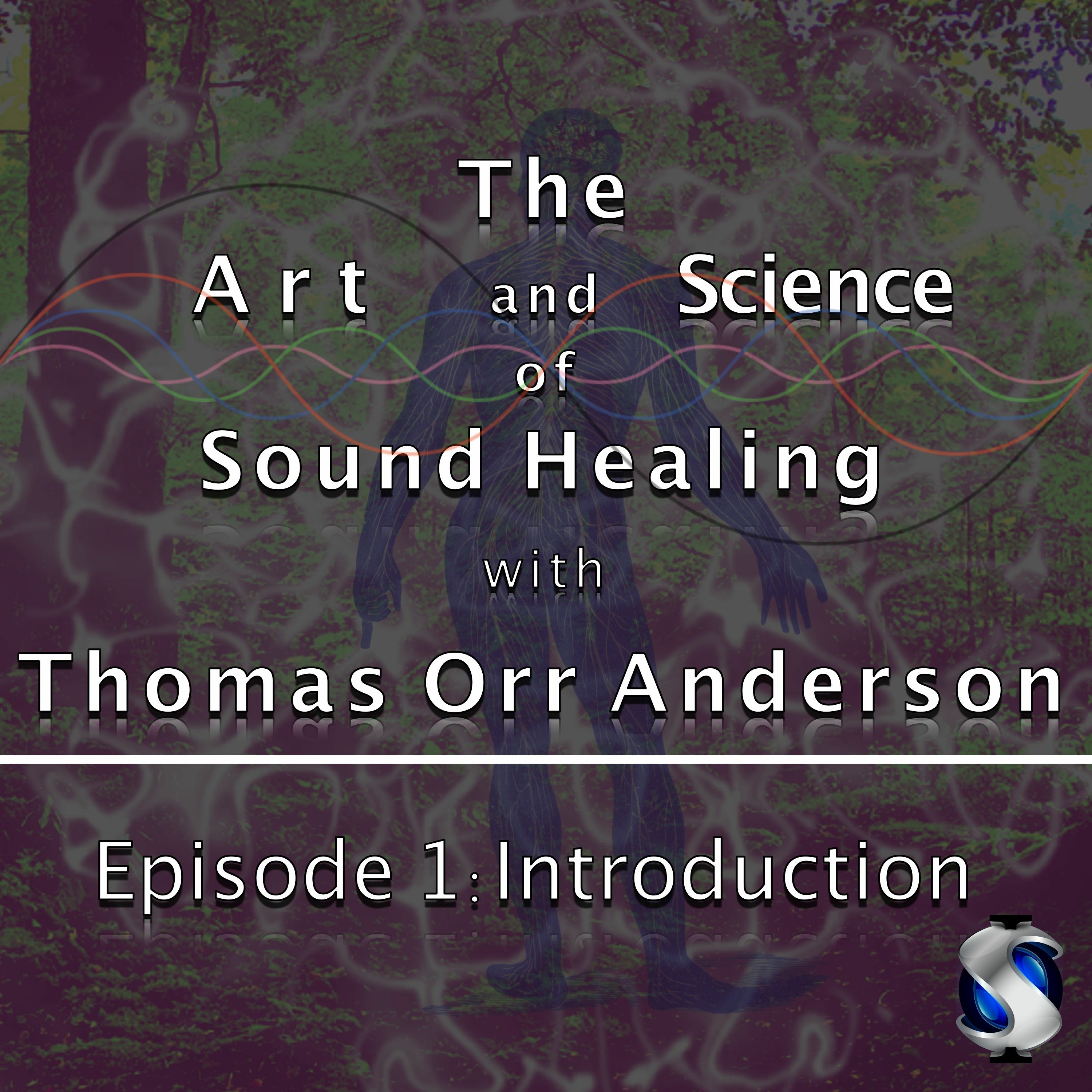 The Art and Science of Sound Healing