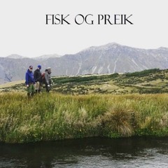 Fisk og Preik - Episode 17 - Gjest: Simen Prestaasen