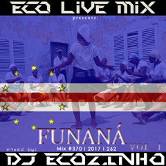 Funaná  Vol.I 2017 Mix - Eco Live Mix Com Dj Ecozinho