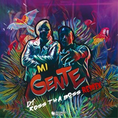 Mi Gente (DJ Ross tha Boss Remix)