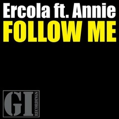 Ercola feat. Annie - Follow Me (Radio Edit)