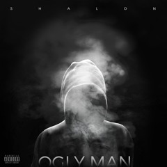 Ogly Man - Shalon