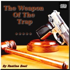 The Weapon Of The Trap 2017 By Rastine Beat