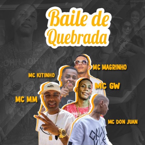 Baile De Quebrada - Mcs´Magrinho . Kitinho, MM, Don Juan ,Gw