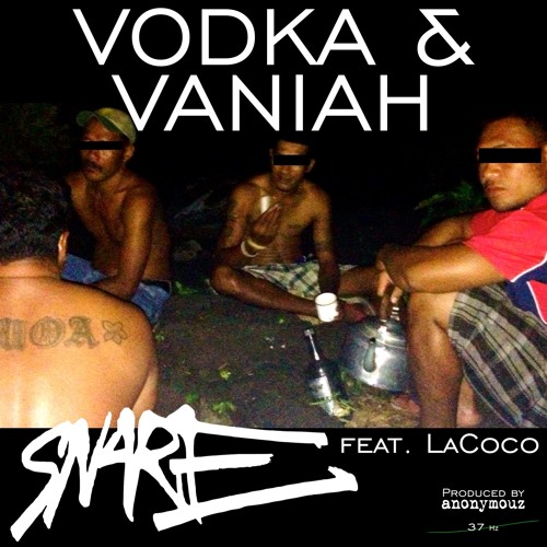 SNARE Vodka & Vaniah produced by anonymouz