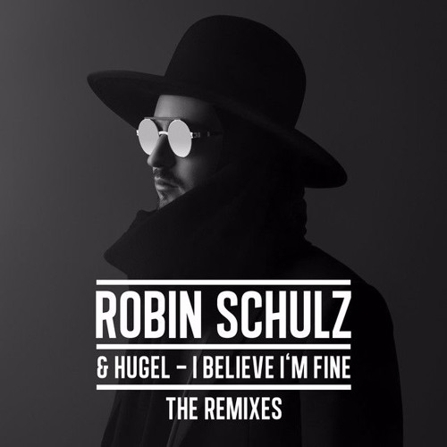 Robin Schulz & HUGEL - I Believe I’m Fine [Dj Katch Remix]