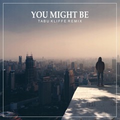 Autograf ft. Lils - You Might Be (Tabu Kliffe Remix) [Free Download]
