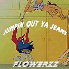 JUMPIN OUT YA JEANS (Prod. Menoh)