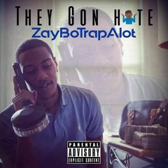 ZayboTrapAlot - They Gone Hate* Leak