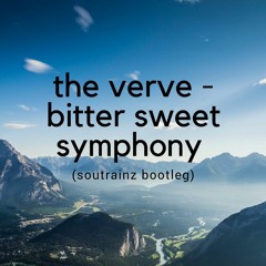 The Verve - Bitter Sweet Symphony (Soutrainz Bootleg)hardstyle