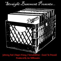 Johnny Fed | Rapn Frizzy | TerruhWrist - Excel To Prevail (Produced by Joe Millionaire)