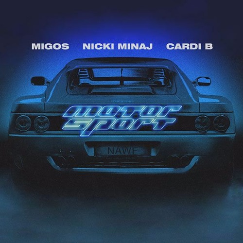 MotorSport - Migos Ft Nicki Minaj Cardi B Rap Freestyle