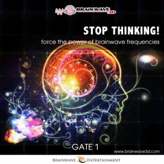 Stop Thinking! - Nicht denken lernen mit Hypnose - Gate 1
